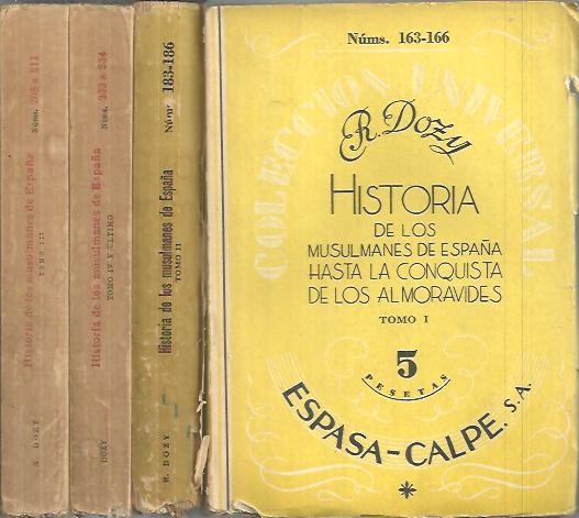 HISTORIA DE LOS MUSULMANES DE ESPA�A. HASTA LA CONQUISTA DE LOS ALMORAVIDES.