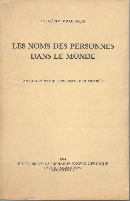 LES NOMS DES PERSONNES DANS LE MONDE. ANTHROPONYMIE UNIVERSELLE COMPAREE.