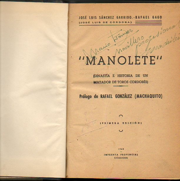 MANOLETE. (DINASTIA E HISTORIA DE UN MATADOR DE TOROS CORDOBES).