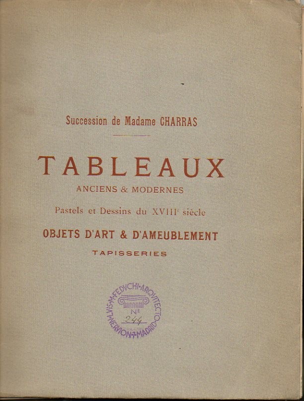 CATALOGUE DES TABLEAUX ANCIENS ET MODERNES. DESSINS DU XVIII SIECLE. OEUVRES DE F. BOUCHER, H. FRAGONARD, J. VAN GOYEN... PASTELS, AQUARELLES ET DESSINS ANCIENS ET MODERNES. OBJETS D'ART ET D'AMEUBLEMENT. PORCELAINES, FAIENCES...