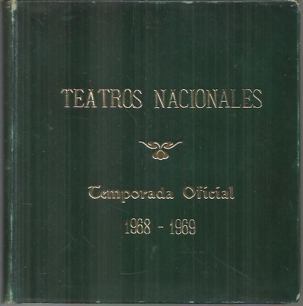 TEATROS NACIONALES. TEMPORADA OFICIAL. 1968-1969.