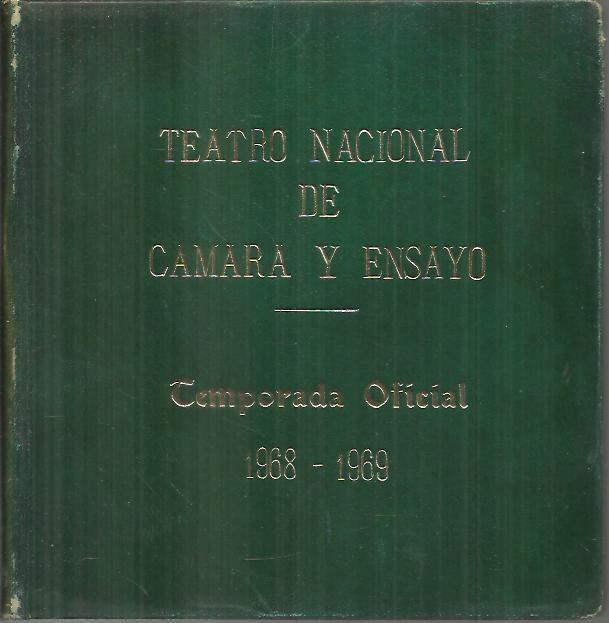 TEATRO NACIONAL DE CAMARA Y ENSAYO. TEMPORADA OFICIAL. 1968-1969.