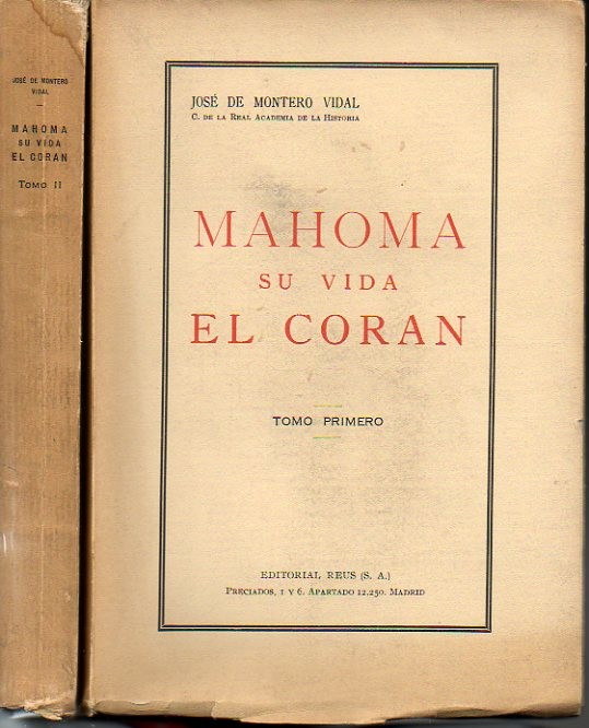 MAHOMA. SU VIDA. EL CORAN.