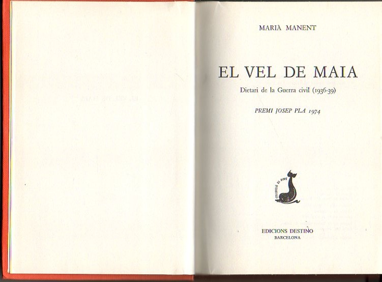 EL VEL DE MAIA. DIETARI DE LA GUERRA CIVIL (1936-39).