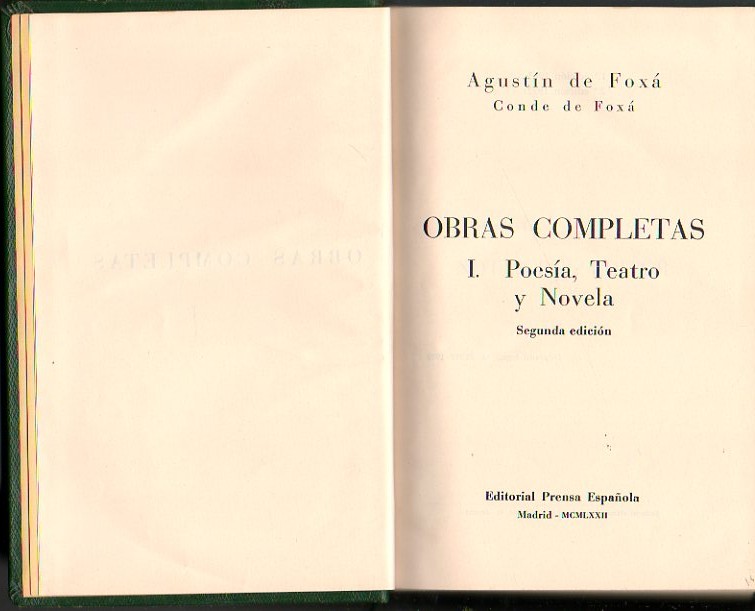 OBRAS COMPLETAS. I. POESIA, TEATRO Y NOVELA. II. ARTICULOS Y ENSAYOS. III. ARTICULOS Y ENSAYOS (CONCLUSION). EPISTOLARIO FAMILIAR Y DIVERSO. DIARIOS INTIMOS. TRAJES DE ESPAA.