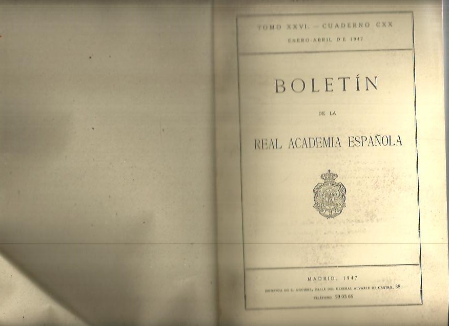 BOLETIN DE LA REAL ACADEMIA ESPAOLA. TOMO XXVI. CUADERNO CXX, CXXI, CXXII.