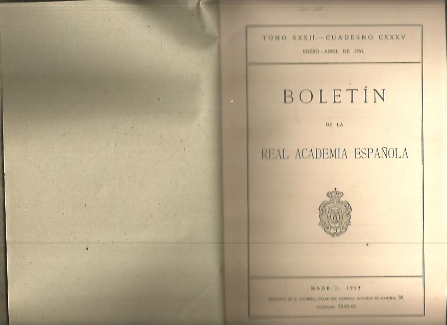 BOLETIN DE LA REAL ACADEMIA ESPAOLA. TOMO XXXII. CUADERNO CXXXV, CXXXVI, CXXXVII.