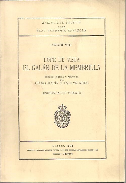 ANEJOS DEL BOLETIN DE LA REAL ACADEMIA ESPAOLA. ANEJO VIII. EL GALAN DE LA MEMBRILLA.