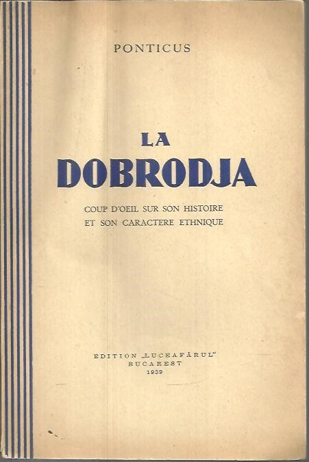 LA DOBRODJA. COUP D'OEIL SUR SON HISTOIRE ET SON CARACTERE ETHNIQUE.