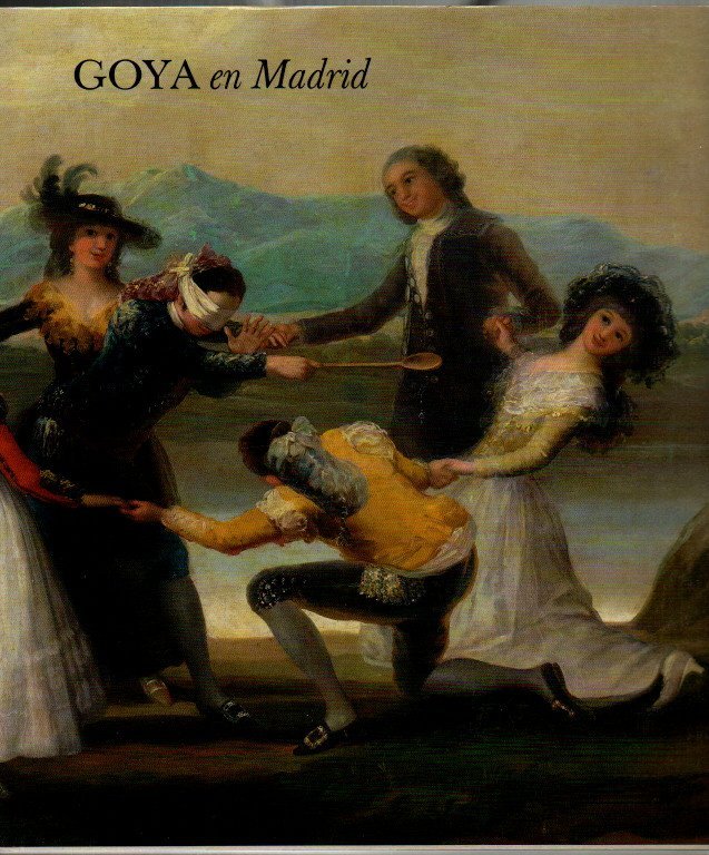 GOYA EN MADRID. CARTONES PARA TAPICES. 1775-1794.