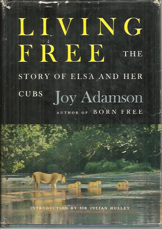 LIVING FREE. THE STORY OF ELSA AND HER CUBS.