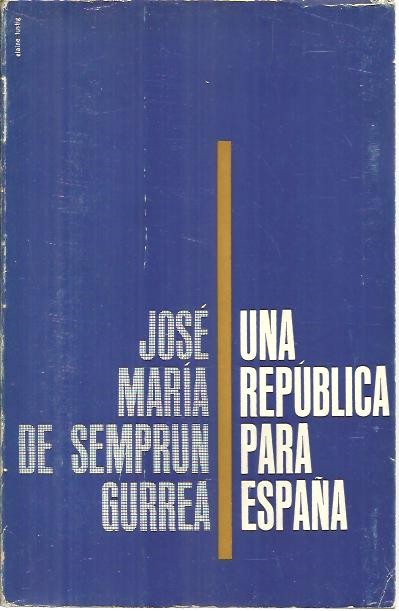 UNA REPUBLICA PARA ESPA�A.